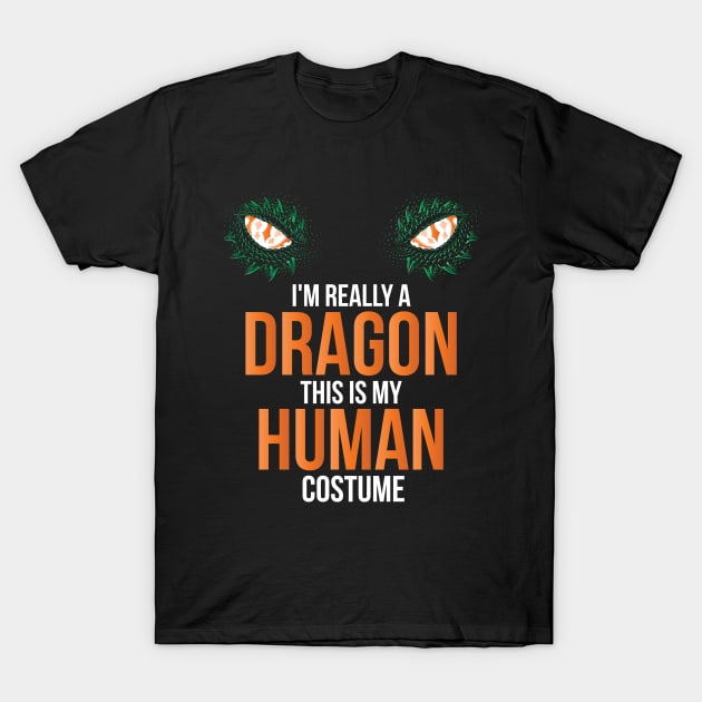 I'm Really A Dragon This Is My Human Costume Halloween T-Shirt by SuMrl1996